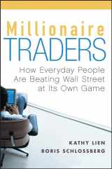 9780470049471-0470049472-Millionaire Traders: How Everyday People Are Beating Wall Street at Its Own Game