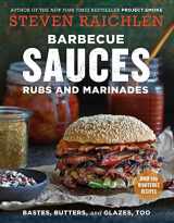 9781523500819-1523500816-Barbecue Sauces, Rubs, and Marinades--Bastes, Butters & Glazes, Too (Steven Raichlen Barbecue Bible Cookbooks)