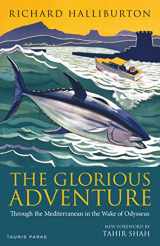 9781838601843-1838601848-The Glorious Adventure: Through the Mediterranean in the Wake of Odysseus