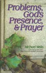 9780800754778-0800754778-Problems, God's Presence, and Prayer: Experience the Joy of a Successful Christian Life