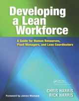 9781138439016-1138439010-Developing a Lean Workforce: A Guide for Human Resources, Plant Managers, and Lean Coordinators