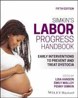 9781119754466-1119754461-Simkin's Labor Progress Handbook: Early Interventions to Prevent and Treat Dystocia