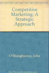 9780044451174-0044451172-Competitive Marketing: A Strategic Approach
