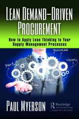 9781138337169-1138337161-Lean Demand-Driven Procurement: How to Apply Lean Thinking to Your Supply Management Processes