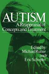 9781468407891-1468407899-Autism: A Reappraisal of Concepts and Treatment (Child Behavior and Development)