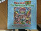 9780615211442-0615211445-Max Said Yes!: The Woodstock Story