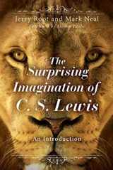 9781426795107-1426795106-The Surprising Imagination of C. S. Lewis: An Introduction