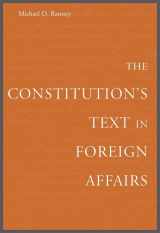 9780674024908-0674024907-The Constitution’s Text in Foreign Affairs