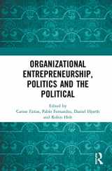 9780367628604-0367628600-Organizational Entrepreneurship, Politics and the Political