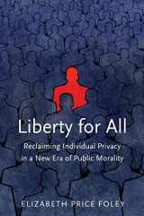 9780300191455-0300191456-Liberty for All: Reclaiming Individual Privacy in a New Era of Public Morality