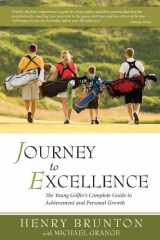 9780615302935-0615302939-Journey to Excellence: The Young Golfer's Complete Guide to Achievement and Personal Growth