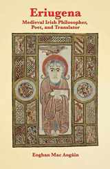 9781782011910-1782011919-Eriugena: Medieval Irish Philosopher, Poet, and Translator