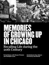 9780996141772-0996141774-Memories of Growing Up In Chicago: Recalling Life During the 20th Century