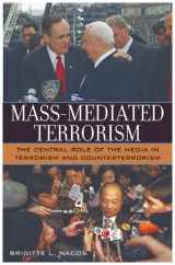 9780742510821-0742510824-Mass-Mediated Terrorism: The Central Role of the Media in Terrorism and Counterterrorism