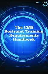 9781556459399-1556459394-The CMS Restraint Training Requirements Handbook