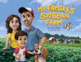 9781948898034-1948898039-My Family's Soybean Farm