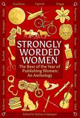 9781948120234-1948120232-Strongly Worded Women: The Best of the Year of Publishing Women: An Anthology