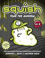 9780606360258-0606360255-Fear The Amoeba (Turtleback School & Library Binding Edition) (Squish)