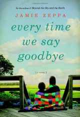 9780307399472-0307399478-Every Time We Say Goodbye