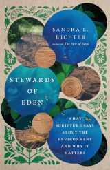 9780830849260-0830849262-Stewards of Eden: What Scripture Says About the Environment and Why It Matters