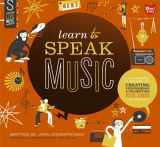 9781897349656-1897349653-Learn to Speak Music: A Guide to Creating, Performing, and Promoting Your Songs