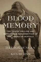 9780593537343-0593537343-Blood Memory: The Tragic Decline and Improbable Resurrection of the American Buffalo