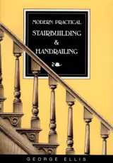 9780941936156-0941936155-Modern Practical Stairbuilding and Handrailing