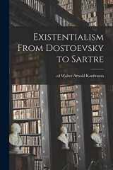 9781013523847-1013523849-Existentialism From Dostoevsky to Sartre