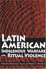 9780816525270-0816525277-Latin American Indigenous Warfare and Ritual Violence