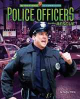 9781617722837-1617722839-Police Officers to the Rescue (The Work of Heroes: First Responders in Action)
