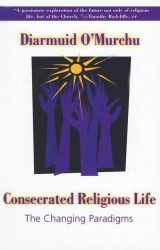 9781570756191-1570756198-Consecrated Religious Life: The Changing Paradigms