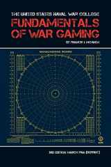 9781907521256-1907521259-The United States Naval War College Fundamentals of War Gaming