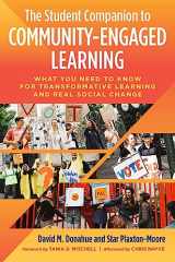 9781620366493-1620366495-The Student Companion to Community-Engaged Learning: What You Need to Know for Transformative Learning and Real Social Change