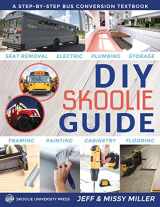 9781734397604-1734397608-DIY Skoolie Guide: A Step-By-Step Bus Conversion Textbook (DIY Skoolie Guides)