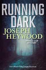 9781493041978-1493041975-Running Dark: A Woods Cop Mystery