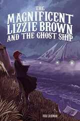 9781434298065-143429806X-The Magnificent Lizzie Brown and the Ghost Ship