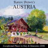 9781933810171-1933810173-Karen Brown's Austria 2008: Exceptional Places to Stay and Itineraries