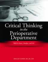 9781601462053-1601462050-Critical Thinking in the Operating Room: Skills to Assess, Analyze, and Act (Critical Thinking (HcPro))