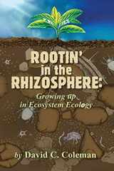 9781736459898-1736459899-Rootin' in the Rhizosphere: Growing up in Ecosystem Ecology