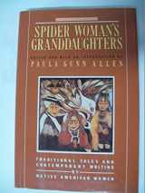 9780807081006-0807081000-Spider Woman's Granddaughters: Traditional Tales and Contemporary Writing by Native American Women