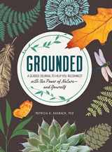 9781507218105-1507218109-Grounded: A Guided Journal to Help You Reconnect with the Power of Nature―and Yourself