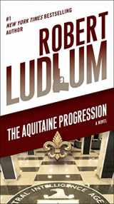 9780345539182-0345539184-The Aquitaine Progression: A Novel