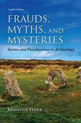 9780078035074-0078035074-Frauds, Myths, and Mysteries: Science and Pseudoscience in Archaeology