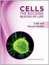 9781617530081-1617530085-Cells and Human Health (Cells: The Building Blocks of Life)