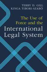 9781009407328-1009407325-The Use of Force and the International Legal System