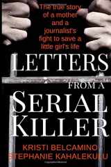 9781523954902-1523954906-Letters from a Serial Killer
