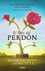 9786077352815-6077352810-El libro del perdón: El camino de sanación para nosotros y nuestro mundo (Spanish Edition)