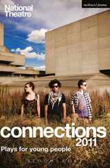 9781408131794-140813179X-National Theatre Connections 2011: Plays for Young People: Frank & Ferdinand; Gap; Cloud Busting; Those Legs; Shooting Truth; Bassett; Gargantua; ... Beauty Manifesto; Too Fast (Play Anthologies)