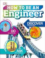 9781465470270-1465470271-How to Be an Engineer (Careers for Kids)
