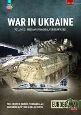 9781804512166-1804512168-War in Ukraine: Volume 2: Russian Invasion, February 2022 (Europe@War)